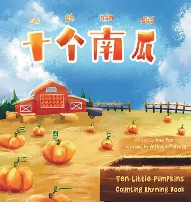 Shi Ge Nan Gua Zehn kleine Kürbisse - Shi Ge Nan Gua Ten Little Pumpkins