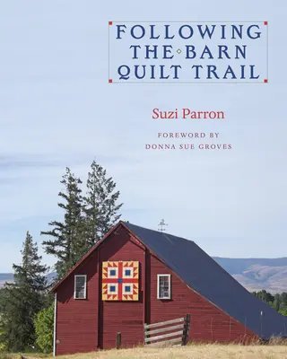 Dem Barn Quilt Trail folgen - Following the Barn Quilt Trail