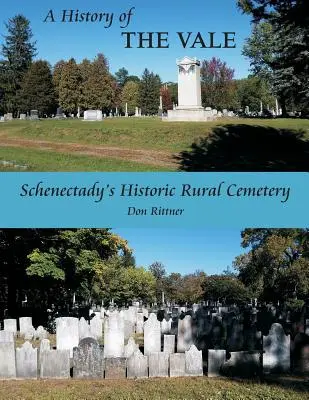 Eine Geschichte des Vale: Schenectadys historischer ländlicher Friedhof - A History of the Vale: Schenectady's Historic Rural Cemetery