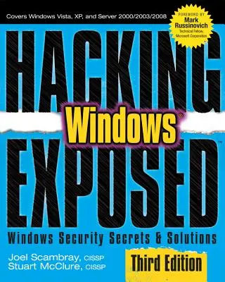 Hacking Exposed Windows: Microsoft Windows Security Secrets and Solutions, Dritte Auflage - Hacking Exposed Windows: Microsoft Windows Security Secrets and Solutions, Third Edition