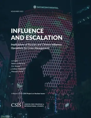 Beeinflussung und Eskalation: Die Auswirkungen russischer und chinesischer Einflussnahme auf das Krisenmanagement - Influence and Escalation: Implications of Russian and Chinese Influence Operations for Crisis Management