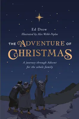 Das Abenteuer Weihnachten: 25 einfache Familienandachten für den Dezember - The Adventure of Christmas: 25 Simple Family Devotions for December