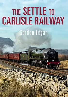 Die Eisenbahn von Settle nach Carlisle - The Settle to Carlisle Railway