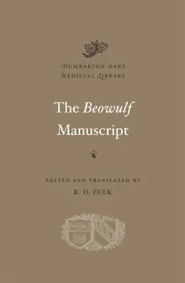 Das Beowulf-Manuskript: Vollständige Texte und der Kampf bei Finnsburg - The Beowulf Manuscript: Complete Texts and the Fight at Finnsburg
