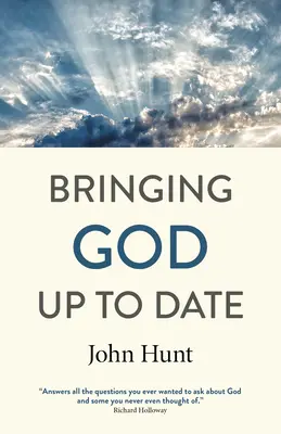 Gott auf den neuesten Stand bringen: Und warum Christen aufholen müssen - Bringing God Up to Date: And Why Christians Need to Catch Up