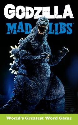 Godzilla Mad Libs: Das größte Wortspiel der Welt - Godzilla Mad Libs: World's Greatest Word Game