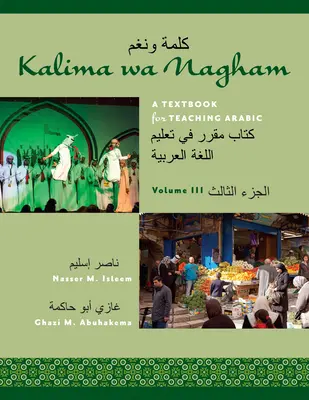 Kalima Wa Nagham: Ein Lehrbuch für den Arabischunterricht, Band 3 - Kalima Wa Nagham: A Textbook for Teaching Arabic, Volume 3