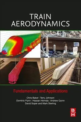 Zug-Aerodynamik: Grundlagen und Anwendungen - Train Aerodynamics: Fundamentals and Applications