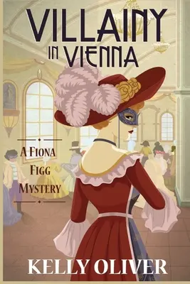 Schurkerei in Wien: Ein Fiona Figg-Krimi - Villainy in Vienna: A Fiona Figg Mystery