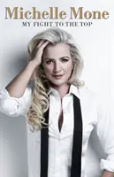 Michelle Mone - Mein Kampf um die Spitze - Michelle Mone - My Fight to the Top