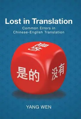 Verloren in der Übersetzung: Häufige Fehler in der chinesisch-englischen Übersetzung - Lost in Translation: Common Errors in Chinese-English Translation