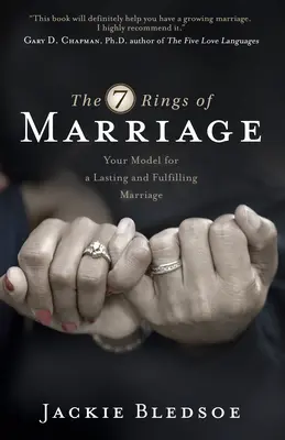 Die sieben Ringe der Ehe: Ihr Modell für eine dauerhafte und erfüllende Ehe - The Seven Rings of Marriage: Your Model for a Lasting and Fulfilling Marriage