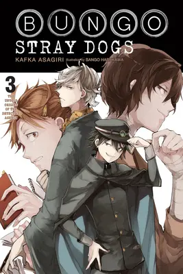 Bungo Stray Dogs, Bd. 3 (Light Novel): Die ungeklärten Ursprünge der Detektei - Bungo Stray Dogs, Vol. 3 (Light Novel): The Untold Origins of the Detective Agency