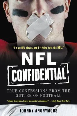 NFL Vertraulich: Wahre Bekenntnisse aus der Gosse des Football - NFL Confidential: True Confessions from the Gutter of Football