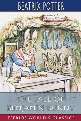 Das Märchen von Benjamin Blümchen (Esprios Classics) - The Tale of Benjamin Bunny (Esprios Classics)