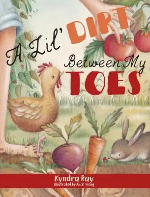 Ein bisschen Dreck zwischen den Zehen - A Lil' Dirt Between My Toes