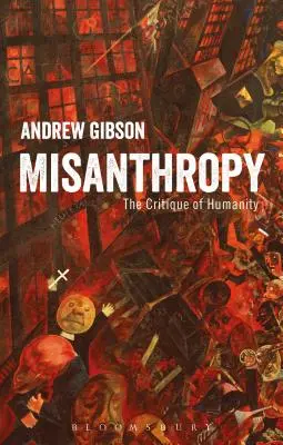 Misanthropie: Die Kritik der Menschlichkeit - Misanthropy: The Critique of Humanity