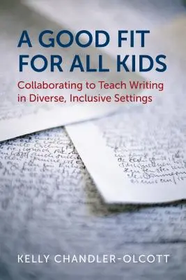 Eine gute Lösung für alle Kinder: Zusammenarbeit beim Schreibunterricht in unterschiedlichen, inklusiven Umgebungen - A Good Fit for All Kids: Collaborating to Teach Writing in Diverse, Inclusive Settings