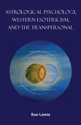 Astrologische Psychologie, westliche Esoterik und das Transpersonale - Astrological Psychology, Western Esotericism, and the Transpersonal