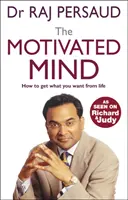 Motivierter Geist - Wie Sie vom Leben bekommen, was Sie wollen - Motivated Mind - How to get what you want from life