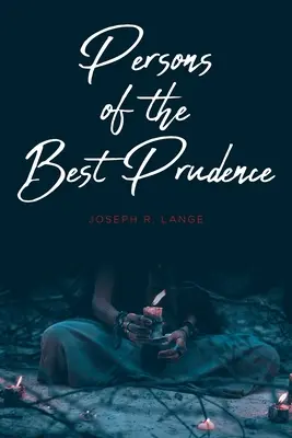 Personen der besten Besonnenheit - Persons of the Best Prudence