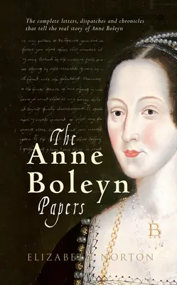 Die Anne Boleyn Papers - The Anne Boleyn Papers