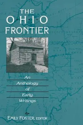 Die Ohio-Grenze: Eine Anthologie der frühen Schriften - The Ohio Frontier: An Anthology of Early Writings