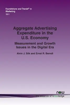 Aggregierte Werbeausgaben in der US-Wirtschaft: Mess- und Wachstumsprobleme im digitalen Zeitalter - Aggregate Advertising Expenditure in the U.S. Economy: Measurement and Growth Issues in the Digital Era