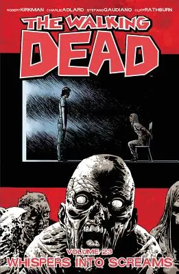 The Walking Dead Band 23: Flüstern und Schreien - The Walking Dead Volume 23: Whispers Into Screams