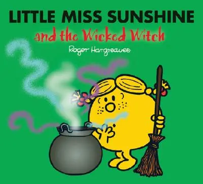 Kleines Fräulein Sonnenschein und die böse Hexe - Little Miss Sunshine and the Wicked Witch