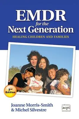 Emdr für die nächste Generation - Kinder und Familien heilen 2. - Emdr for the Next Generation-Healing Children and Families 2nd Ed