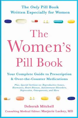 Das Pillenbuch für Frauen: Ihr kompletter Leitfaden für verschreibungspflichtige und rezeptfreie Medikamente - The Women's Pill Book: Your Complete Guide to Prescription and Over-The-Counter Medications