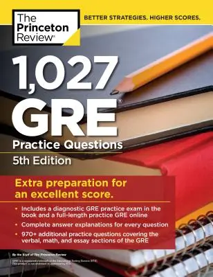 1.027 GRE Übungsfragen, 5. Auflage: GRE Vorbereitung für ein hervorragendes Ergebnis - 1,027 GRE Practice Questions, 5th Edition: GRE Prep for an Excellent Score