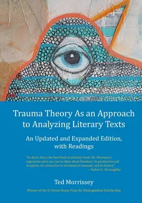 Die Traumatheorie als Ansatz zur Analyse literarischer Texte: Eine aktualisierte und erweiterte Ausgabe, mit Lesetexten - Trauma Theory As an Approach to Analyzing Literary Texts: An Updated and Expanded Edition, with Readings