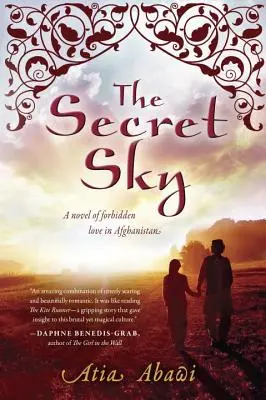 Der geheime Himmel: Ein Roman über verbotene Liebe in Afghanistan - The Secret Sky: A Novel of Forbidden Love in Afghanistan