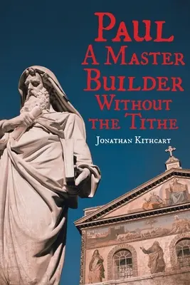 Paulus: Ein Baumeister ohne den Zehnten - Paul: A Master Builder Without the Tithe