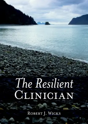 Der resiliente Kliniker - The Resilient Clinician