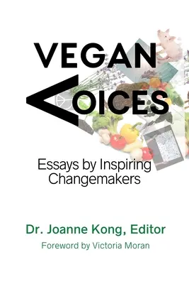 Vegane Stimmen: Essays von inspirierenden Changemakern - Vegan Voices: Essays by Inspiring Changemakers