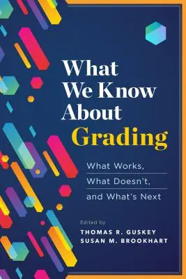 Was wir über Benotung wissen: Was funktioniert, was nicht, und was kommt als Nächstes? - What We Know about Grading: What Works, What Doesn't, and What's Next