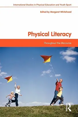 Körperliche Bildung: Während des gesamten Lebensverlaufs - Physical Literacy: Throughout the Lifecourse