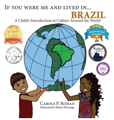 Wenn du ich wärst und leben würdest in... Brasilien: Eine kindliche Einführung in die Kultur der Welt - If You Were Me and Lived in... Brazil: A Child's Introduction to Culture Around the World
