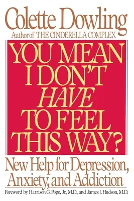 Sie meinen, ich muss mich nicht so fühlen? - You Mean I Don't Have to Feel This Way?