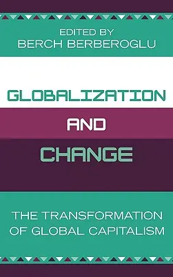 Globalisierung und Wandel: Die Transformation des globalen Kapitalismus - Globalization and Change: The Transformation of Global Capitalism