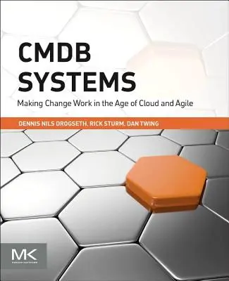 Cmdb-Systeme: Veränderung im Zeitalter von Cloud und Agile - Cmdb Systems: Making Change Work in the Age of Cloud and Agile