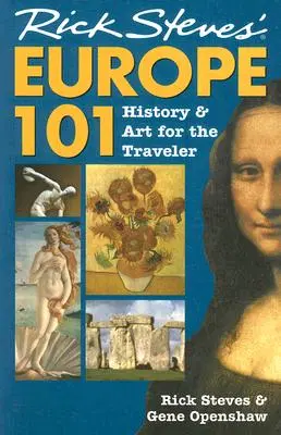 Rick Steves' Europa 101: Geschichte und Kunst für den Reisenden - Rick Steves' Europe 101: History and Art for the Traveler