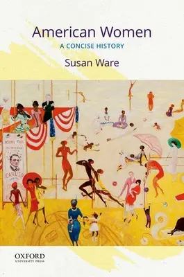 Amerikanische Frauen: Eine prägnante Geschichte - American Women: A Concise History