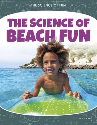 Die Wissenschaft des Strandspaßes - The Science of Beach Fun