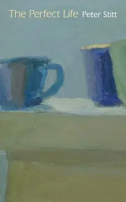 Das perfekte Leben: Lyrische Essays - The Perfect Life: Lyric Essays