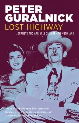 Verlorene Landstraße: Reisen und Ankünfte amerikanischer Musiker - Lost Highway: Journeys and Arrivals of American Musicians