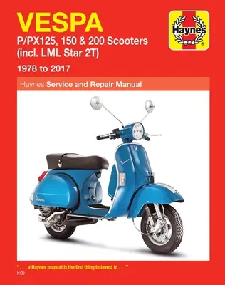 Vespa P/Px125, 150 & 200 Motorroller: (inkl. LML Star 2t) 1978 bis 2017 - Vespa P/Px125, 150 & 200 Scooters: (Incl. LML Star 2t) 1978 to 2017